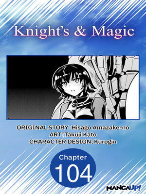 cover image of Knight's & Magic, Chapter 104
